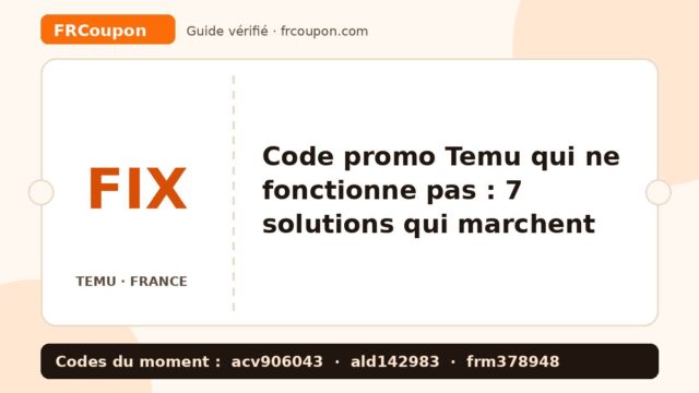 Code promo Temu qui ne fonctionne pas : 7 solutions qui marchent